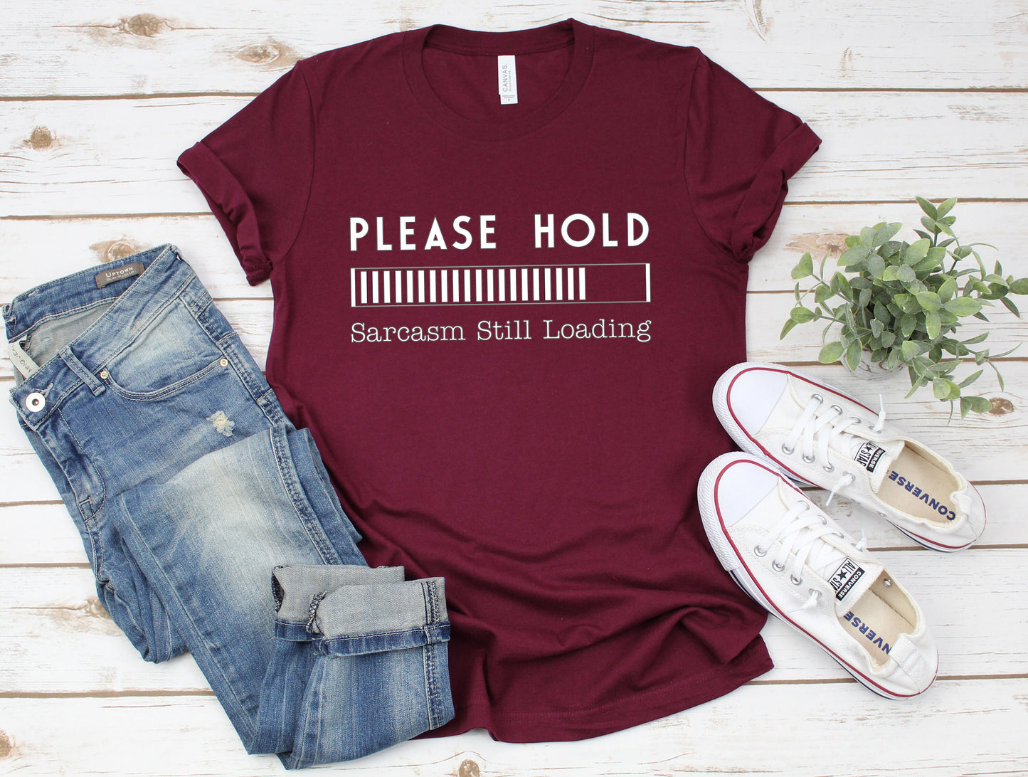 Please Hold Sarcasm Still Loading Shirt | Sarcastic T-Shirts for Her | Funny Shirt | Graphic Tee for Him | Funny Graphic T | Sarcastic TShirt