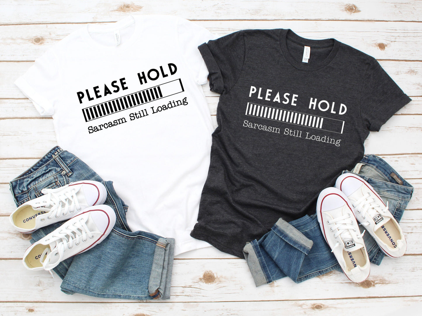 Please Hold Sarcasm Still Loading Shirt | Sarcastic T-Shirts for Her | Funny Shirt | Graphic Tee for Him | Funny Graphic T | Sarcastic TShirt