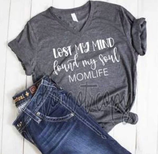 Lost My Mind Found My Soul Shirt | #momlife | Inspirational Shirts | Mom Life T-Shirts | Motherhood Graphic Tee | Mom Graphic Tees
